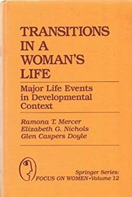 Transitions in a Woman's Life : Major Life Events in Developmenta