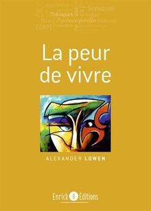 La peur de vivre von Lowen Alexander | Buch | Zustand sehr gut