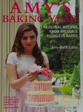 Amy's Baking Year by Amy Ellice (hardcover)