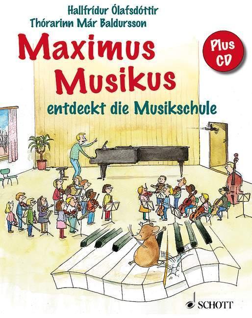 Thumbnail - Maximus Musikus Entdeckt Die Musikschule Hallfridur Olafsdottir Buch