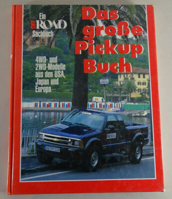Bildband Pick Up Ford Toyota Dodge 2WD und 4WD aus den USA, Japan und Europa