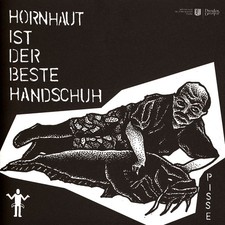 Pisse - Hornhaut Ist Der Beste Handschuh (Vin...