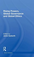 Jamie Gaskarth | Rising Powers, Global Governance And Global Ethics | Buch