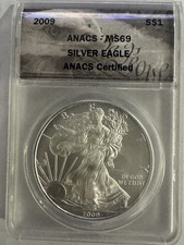 2009 1oz  0.999 FINE SILVER. AMERICAN SILVER EAGLE. ANACS CERTIFIED MS-69.