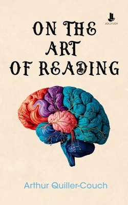 Arthur Quiller-Couch On the Art of Writing (Taschenbuch)