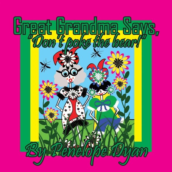 Penelope Dyan | Great Grandma Says, Don't Poke The Bear! | Taschenbuch (2026)-image