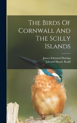 Edward Hearle Ro The Birds Of Cornwall And The Scilly Islan (Gebundene Ausgabe)