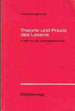 Theorie und Praxis des Lesens in der Grund- und Hauptschule  Kleinschmidt, Gert: