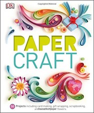 PAPER CRAFT By D K Publishing - Hardcover  BRAND NEW 