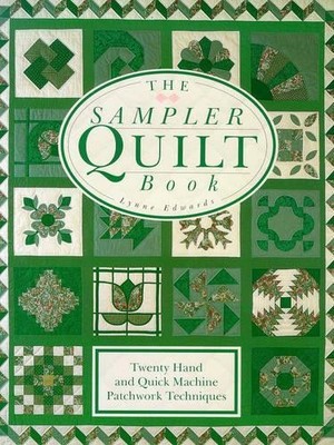 The Sampler Quilt Book by Edwards, Lynne 0715303112 FREE Shipping