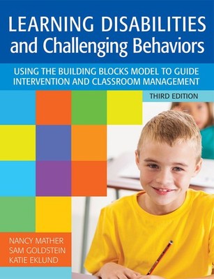 Learning Disabilities and Challenging Behaviors by Nancy Mather Ph.D.