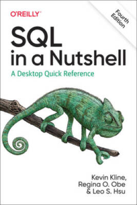 SQL in a Nutshell: A Desktop Quick Reference - Paperback By Kline, Kevin - GOOD