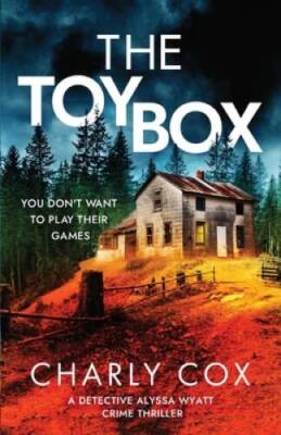 The Toybox (Detective Alyssa Wyatt) - Paperback By Cox, Charly - VERY GOOD