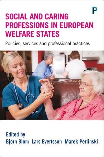 Social and Caring Professions in European Welfare States – Policies, Services a…