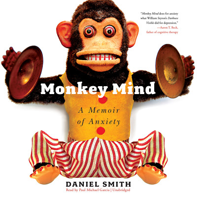 Monkey Mind by Daniel Smith 2012 Unabridged CD 9781470812263