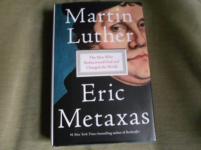 ERIC METAXAS SIGNED - MARTIN LUTHER  Limited First Hardcover Edition REFORMATION
