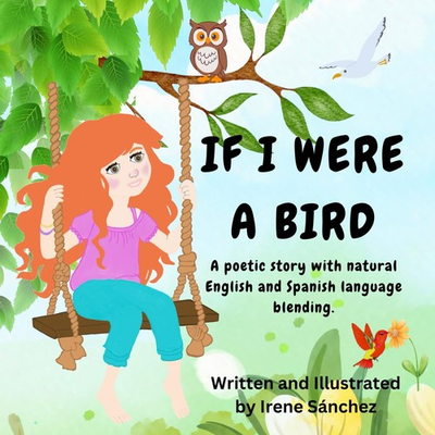 #ad If I Were a Bird: A Story Blending English and Spanish to Support Bilingual ... $11.99