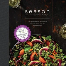 Season: A Year of Wine Country Food, Farming, Family, and Friends