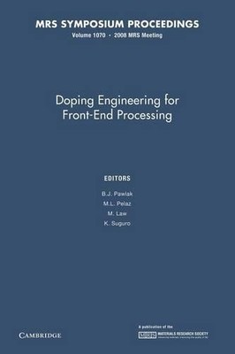 Doping Engineering for Front-End Processing: Volume 1070 by B... - 9781107408548
