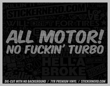 All Motor No Fckin Turbo Sticker - Car Decals - Funny Decal Jdm Kdm Stickers All Motor No Fckin Turbo Sticker - Car Decals - Funny Decal Jdm Kdm Stickers