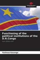 Yoshoua Kasongo | Functioning Of The Political Institutions Of The D.R.Congo