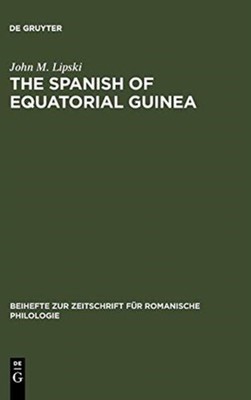 Lipski - Spanish of Equatorial Guinea - New hardback or cased book - X555z