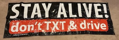 Don t Text And Drive Vinyl Sign 96  X 33  Safety Warning