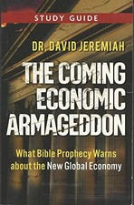 THE COMING ECONOMIC ARMAGEDDON: WHAT BIBLE PROPHECY WARNS By David Jeremiah Mint