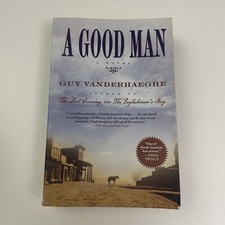 A Good Man by Guy Vanderhaeghe - 2011 Paperback Book - US & Canada Wild West