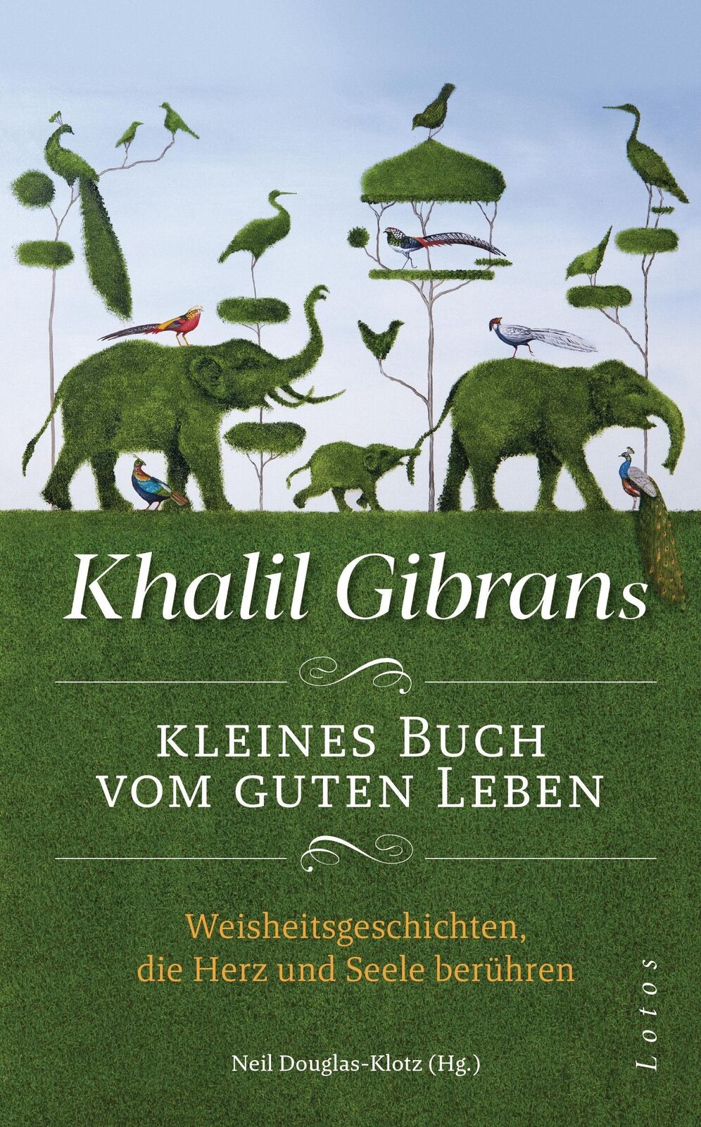 Thumbnail - Khalil Gibrans Kleines Buch Vom Guten Leben, Khalil Gibran