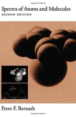 Spectra of Atoms and Molecules Bernath, Peter F.: