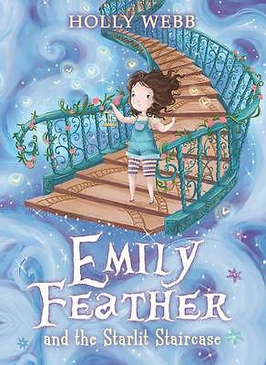 Emily Feather and the Starlit Staircase: 4 [paperback] Webb, Holly [May 01, 2014
