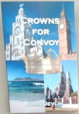 Devlin, John  .. Crowns for Convoy