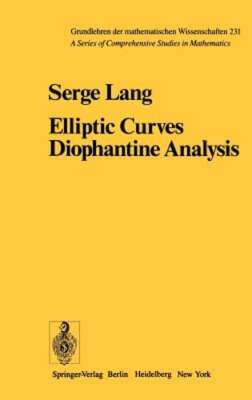 Elliptic Curves: Diophantine Analysis by S Lang: New