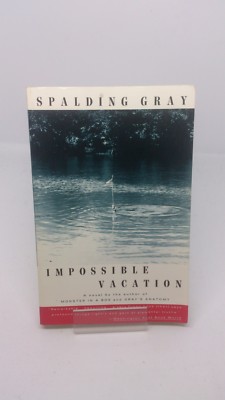 Spalding Gray - Impossible Vacation (Anglais)