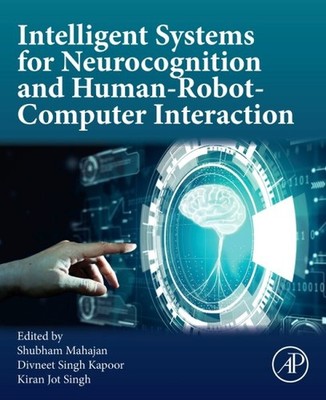 Intelligent Systems for Neurocognition and Human-robot-computer Interaction, ...