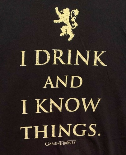  T-Shirt XL Game Of Thrones "I Drink And I Know Things" 2017 T-Shirt  - Bild 1 von 2