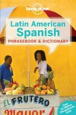 Lonely Planet Latin American Spanish Phrasebook & Dictionary (Lonely Plan - GOOD