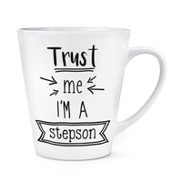 Trust Me I'm A Stepson 341Ml Latte Becher Tasse Lustiger Witz Best Toll Familie