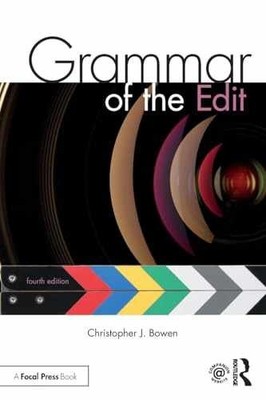 Grammar of the Edit - Paperback, by Bowen Christopher; Thompson Roy - Very Good