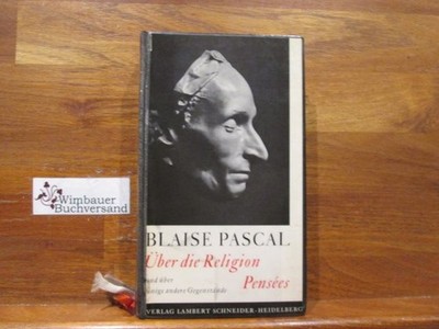 Über die Religion und über einige andere Gegenstände = (Pensées). [Übertr. u. hr