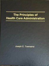The Principles of Health Care Administration ...