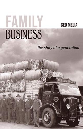 Family Business: The Story of a Generation - Melia, Ged