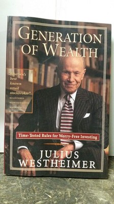 Generation of Wealth: Time-Tested Rules for Worry-Free Investing