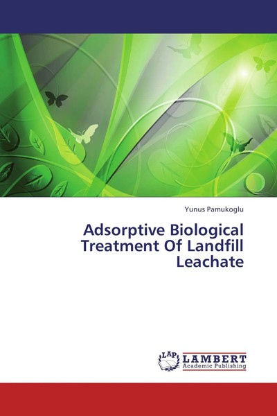 Yunus Pamukoglu | Adsorptive Biological Treatment Of Landfill Leachate | Buch-image