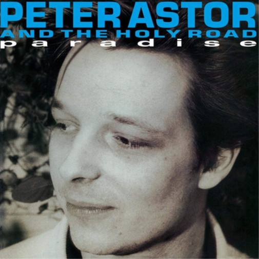 Альбом Peter Astor and The Holy Road Paradise (винил) 12 (ИМПОРТИРОВАН из Великобритании)