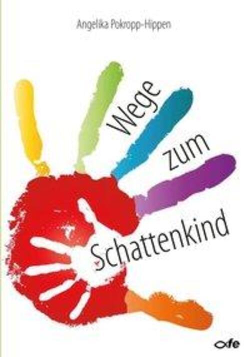Thumbnail - Wege Zum Schattenkind | Angelika Pokropp-hippen | Taschenbuch | 312 S.