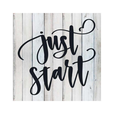 Just Start Rustic Farmhouse Style White Wood Sign Wall Décor Gif B3-12120001031