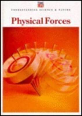 Physical Forces (Understanding Science  Nature) - Hardcover - GOOD