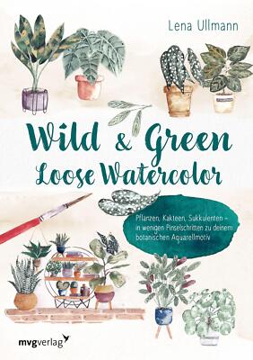 Wild and Green - Loose Watercolor | Buch | 9783747404003